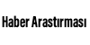 Haber Araştırması 