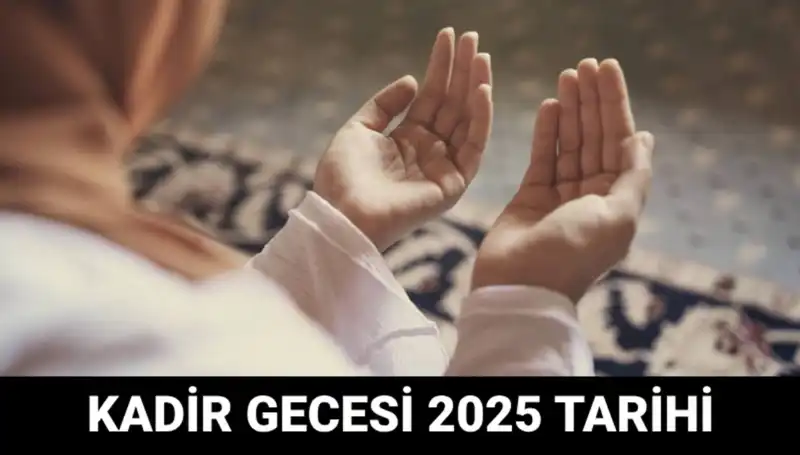 Kadir Gecesi Hakkında Bilmeniz Gereken Her Şey: Tarih ve Anlamı