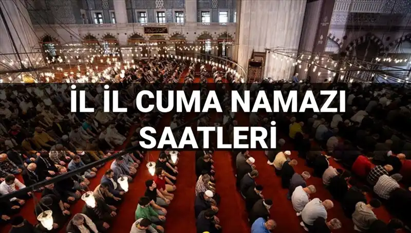 Cuma Namazı Vakitleri: 11 Temmuz'da Camiye Koşacaklar Saat Kaçta Kılınacak?